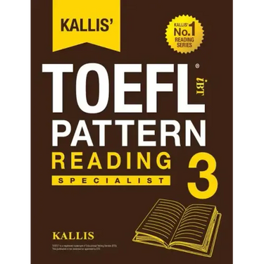 Kallis' TOEFL iBT Pattern Reading 3: Specialist (College Test Prep 2016 + Study Guide Book + Practice Test + Skill Building - TOEFL iBT 2016)