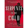 Serpents in the Cold