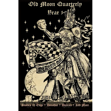 Old Moon Quarterly: Year One Anthology