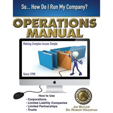 Operations Manual: How to Use Corporations, Limited Liability Companies, Limited Partnerships, Trusts