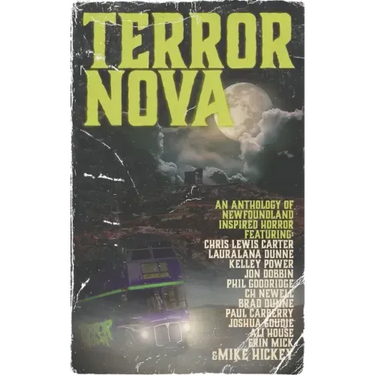 Terror Nova: An anthology of Newfoundland inspired horror