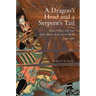 Dragon's Head and A Serpent's Tail: Ming China and the First Great East Asian War, 1592-1598