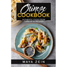 Chinese Cookbook: Authentic Food From China In 50 Recipes