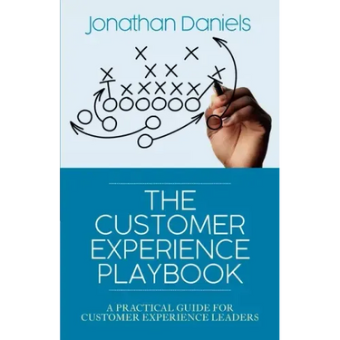 The Customer Experience Playbook: A practical guide for Customer Experience leaders