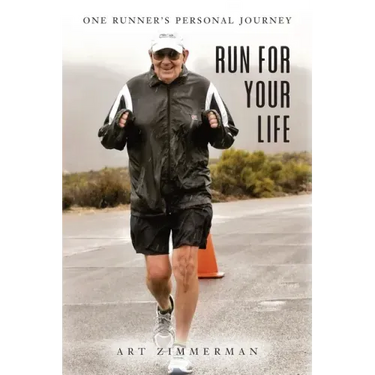 Run for Your Life: One Runner's Personal Journey