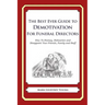 The Best Ever Guide to Demotivation for Funeral Directors: How To Dismay, Dishearten and Disappoint Your Friends, Family and Staff