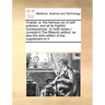 Onania: or, the heinous sin of self-pollution, and all its frightful consequences, (in both sexes, ) consider'd The fifteenth edition, as also the six
