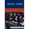 NATO 1948: The Birth of the Transatlantic Alliance