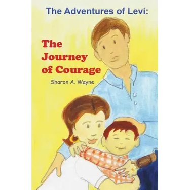 The Adventures of Levi: The Journey of Courage