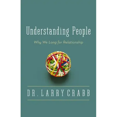 Understanding People: Why We Long for Relationship