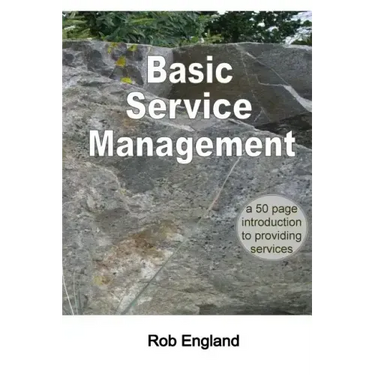 Basic Service Management: A 50-page introduction to providing services