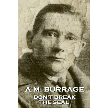 A.M. Burrage - Don't Break The Seal