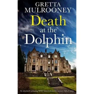 DEATH AT THE DOLPHIN an absolutely gripping WW2 historical murder mystery full of twists