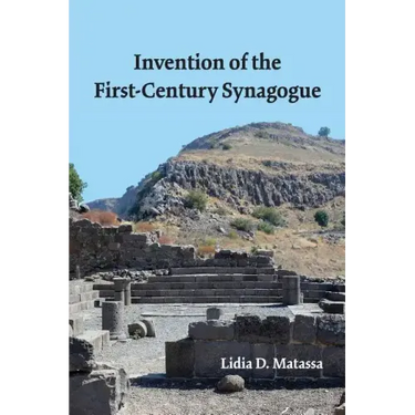 Invention of the First-Century Synagogue