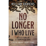 No Longer I Who Live: Reflections of a Tormented Soul