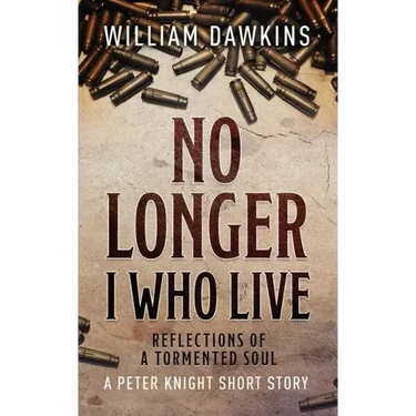 No Longer I Who Live: Reflections of a Tormented Soul