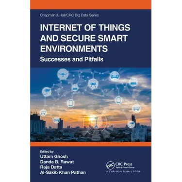 Internet of Things and Secure Smart Environments: Successes and Pitfalls