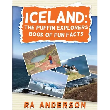 Iceland: The Puffin Explorers Book of Fun Facts