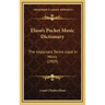 Elson's Pocket Music Dictionary: The Important Terms Used in Music (1909)
