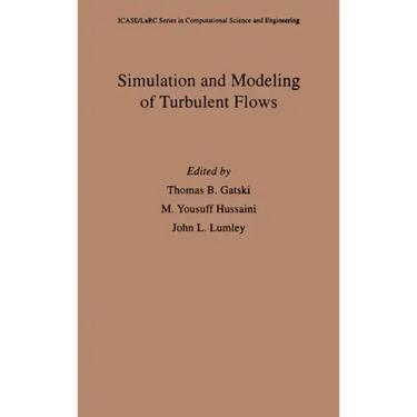 Simulation and Modeling of Turbulent Flows