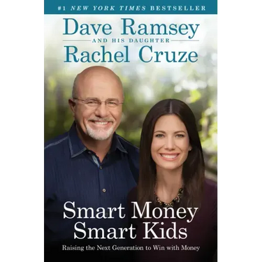 Smart Money Smart Kids: Raising the Next Generation to Win with Money