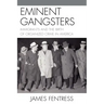 Eminent Gangsters: Immigrants and the Birth of Organized Crime in America