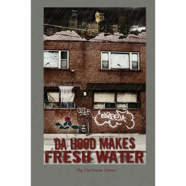 Da Hood Makes Fresh Water