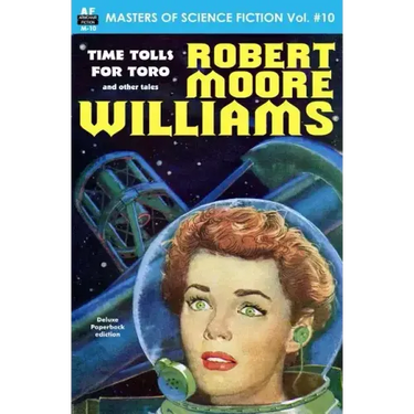 Masters of Science Fiction, Volume Ten, Robert Moore Williams