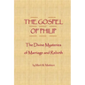 The Gospel of Philip: The Divine Mysteries of Marriage and Rebirth