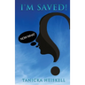I'M SAVED! Now What?