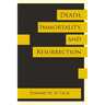 Death, Immortality, and Resurrection