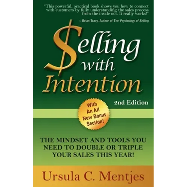 Selling with Intention: The Mindset and Tools You Need to Double or Triple Your Sales This Year!