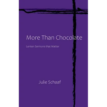 More Than Chocolate: Lenten Sermons that Matter