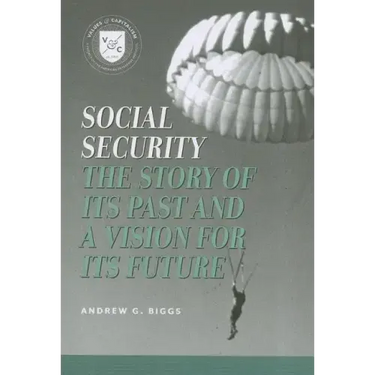 Social Security: A Story of Its Past and a Vision for Its Future