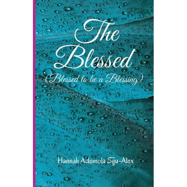 The Blessed: Blessed to be a Blessing