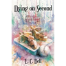 Dying on Second