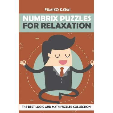 Numbrix Puzzles For Relaxation: The Best Logic and Math Puzzles Collection