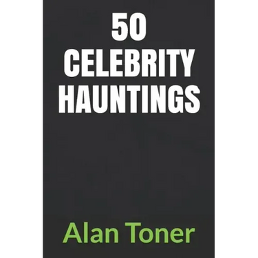 50 Celebrity Hauntings