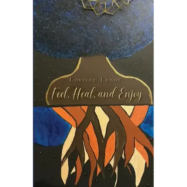 Feel, Heal, and Enjoy