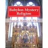 Babylon Mystery Religion: The Mother Of All Harlots And The Daughters Of The Whore