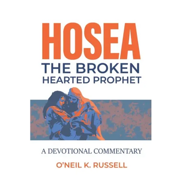 Hosea: The Broken Hearted Prophet: A Devotional Commentary