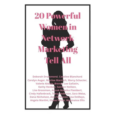 20 Powerful Women in Network Marketing Tell All