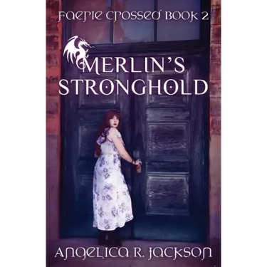 Merlin's Stronghold: Faerie Crossed Book 2