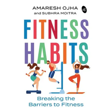Fitness Habits: Breaking the Barriers to Fitness