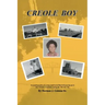 Creole Boy: An autobiography of a young multiracial Black kid growing up in New Orleans, Louisiana, during the '60s and '70s