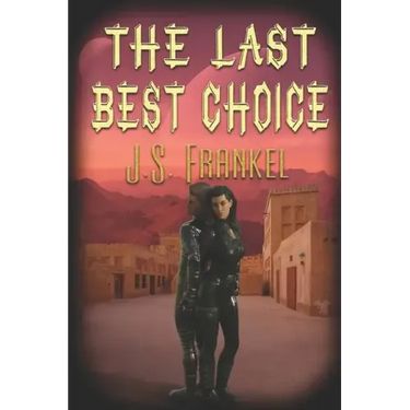 The Last Best Choice