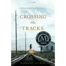 Crossing the Tracks