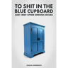 To Shit in the Blue Cupboard And 1000+ Other Swedish Idioms