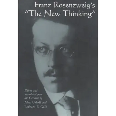 Franz Rosenzweig's the New Thinking