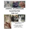 Animal Acupressure Illustrated The Cat